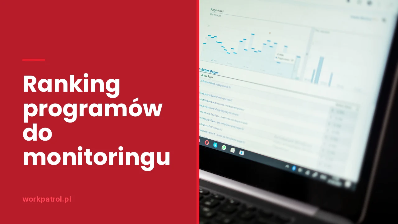 Ranking programów do monitoringu pracowników - jak wybrać najlepszy